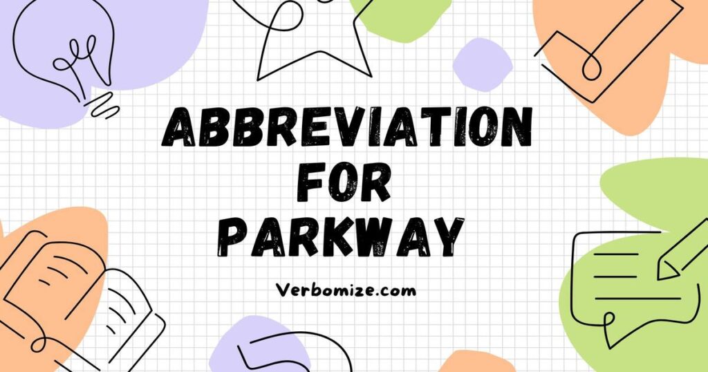 Abbreviation For Parkway