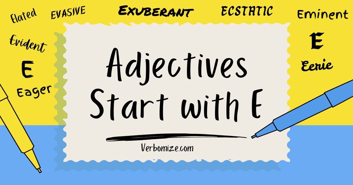 Adjectives Start with E