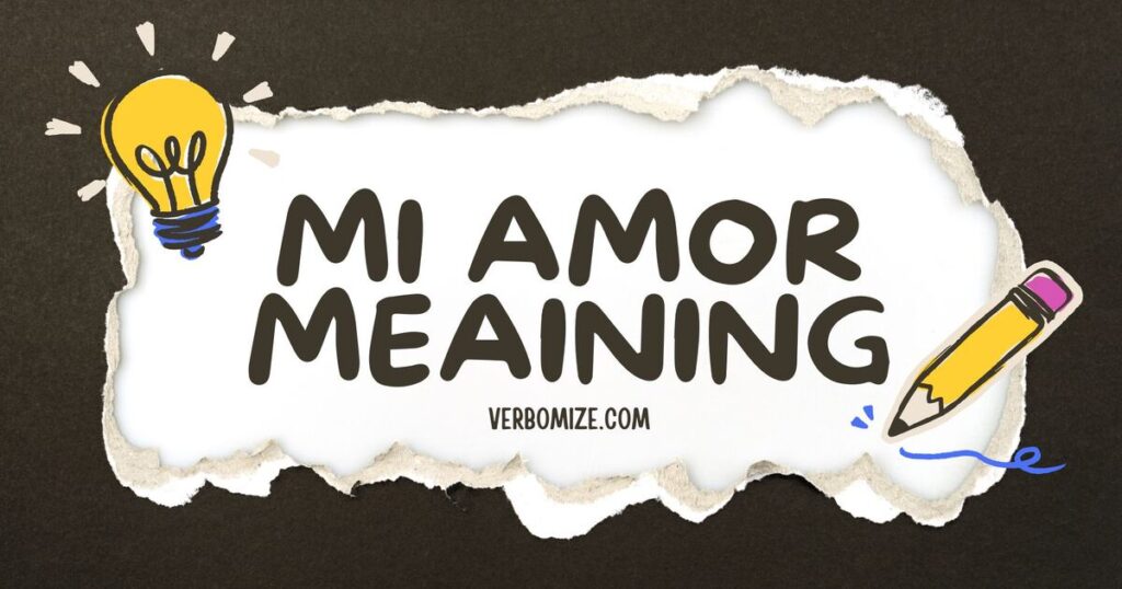 Mi Amor- Meaning