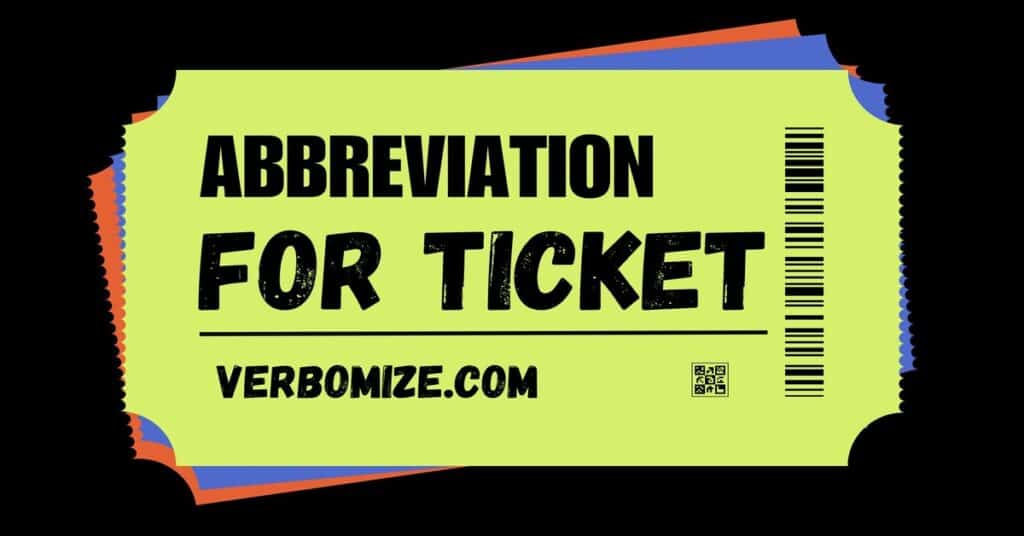 Abbreviation for tickets